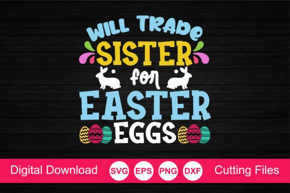 Download Will Trade Sister for Easter Eggs SVG - Easter eggs svg Collection