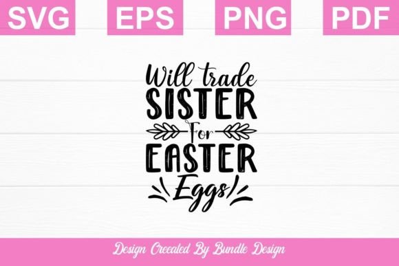 Download Will Trade Sister for Easter Eggs SVG - Easter eggs svg Collection